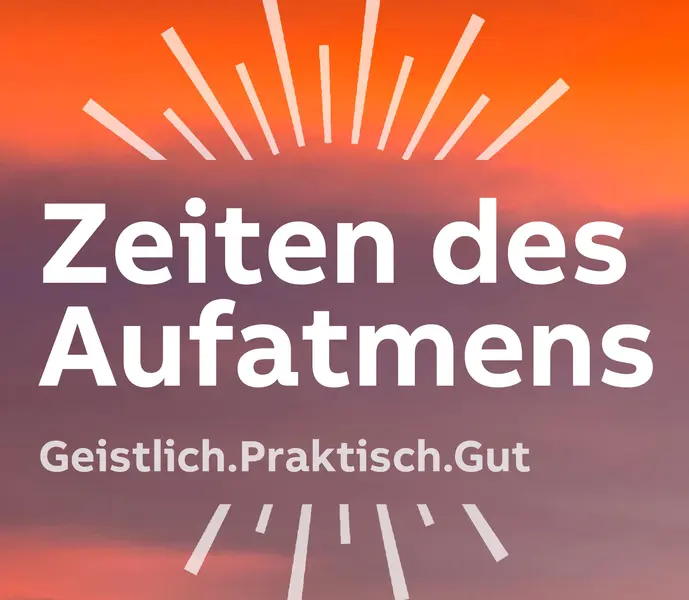 ZEITEN DES AUFATMENS Geistlich.Praktisch.Gut.